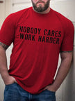 Men's Nobody Cares Work Harder T-Shirt - My Store