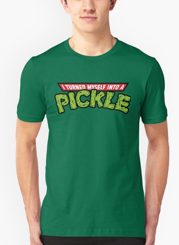 Turned into a Pickle Green T-shirt - My Store