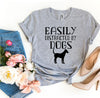 Easily Distracted By Dogs T-shirt - My Store