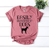 Easily Distracted By Dogs T-shirt - My Store