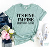 It's Fine I am Fine T-shirt - My Store