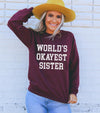 World's Okayest Sister Sweatshirt - My Store