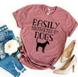 Easily Distracted By Dogs T-shirt - My Store