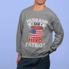 Husband, Dad, Protector, Hero, Patriot Crewneck Sweatshirt - My Store